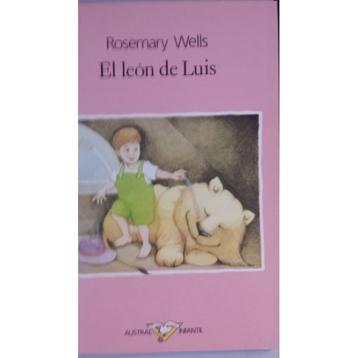 EL LEÓN DE LUIS - Rosemary Wells (Texto E Ilustraciones)